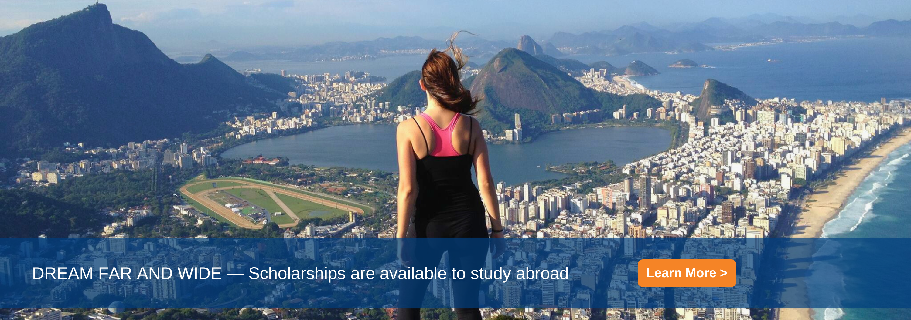 DREAM FAR AND WIDE - Scholarships are available to study abroad. Click banner to learn more!